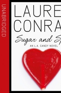 Lauren Conrad - Sugar And Spice