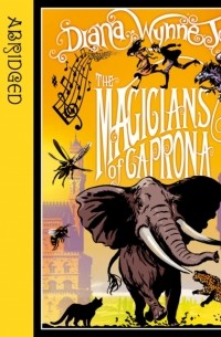 Диана Уинн Джонс - The Magicians of Caprona