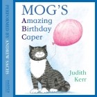 Джудит Керр - Mog&#039;s Amazing Birthday Caper