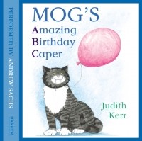 Джудит Керр - Mog's Amazing Birthday Caper