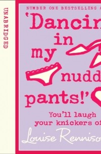 Louise Rennison - 'Dancing in My Nuddy-Pants!'