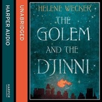  - The Golem and the Djinni