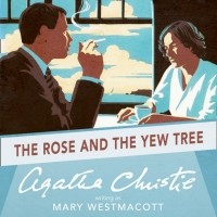  - Rose and the Yew Tree