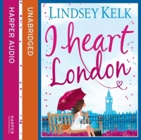 Линдси Келк - I Heart London
