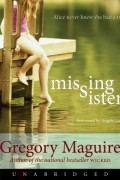 Грегори Магвайр - Missing Sisters