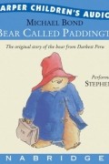 Michael Bond - A Bear Called Paddington