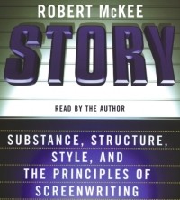 Роберт Макки - Story: Substance, Structure, Style and the Principles of Screenwriting