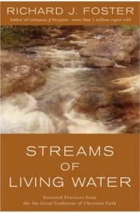Ричард Фостер - STREAMS OF LIVING WATER