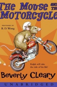 Беверли Клири - Mouse and the Motorcycle
