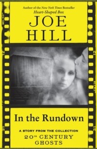 Джо Хилл - In the Rundown