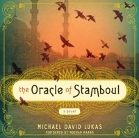 Майкл Дэвид Лукас - Oracle of Stamboul