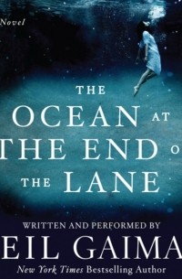Нил Гейман - The Ocean at the End of the Lane