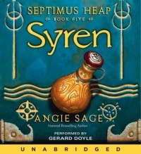 Энджи Сэйдж - Septimus Heap, Book Five: Syren