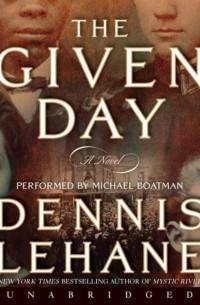 Dennis Lehane - Given Day