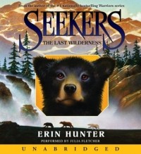 Erin Hunter - Seekers #4: The Last Wilderness