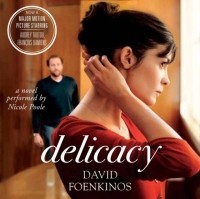 David Foenkinos - Delicacy