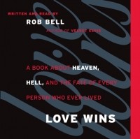Роб Белл - Love Wins