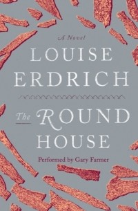 Louise Erdrich - Round House
