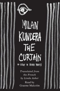 Милан Кундера - Curtain