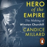 Candice Millard - Hero of the Empire