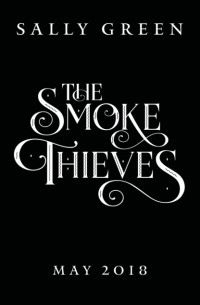 Салли Грин - Smoke Thieves