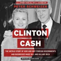Питер Швейцер - Clinton Cash