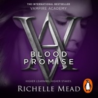 Райчел Мид - Blood Promise
