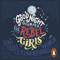 Елена Фавильи - Good Night Stories for Rebel Girls