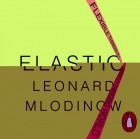Леонард Млодинов - Elastic