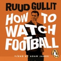 Рууд Гуллит - How To Watch Football