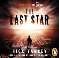 Rick Yancey - 5th Wave: The Last Star