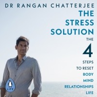 Rangan Chatterjee - The Stress Solution