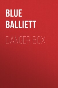 Блю Баллье - Danger Box