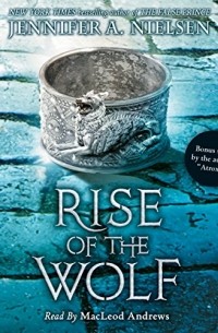 Jennifer A. Nielsen - Rise of the Wolf: Mark of the Thief, Book 2