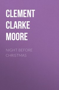 Клемент Кларк Мур - Night Before Christmas