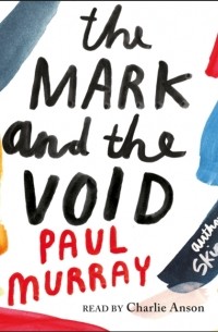 Пол Мюррей - The Mark and the Void