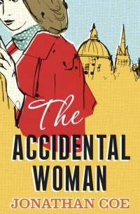 Jonathan Coe - Accidental Woman