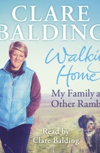 Clare Balding - Walking Home