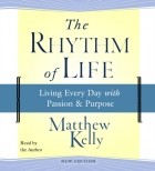 Matthew Kelly - Rhythm of Life