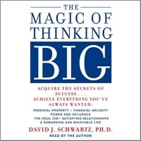 Дэвид Шварц - The Magic of Thinking Big