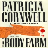 Патрисия Корнуэлл - Body Farm