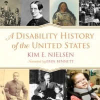 Kim E. Nielsen - Disability History of the United States