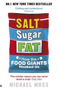 Майкл Мосс - Salt, Sugar, Fat