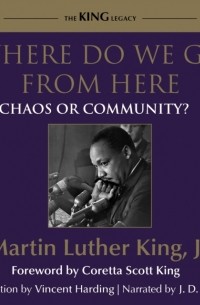 Мартин Лютер Кинг - Where Do We Go From Here