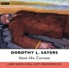 Дороти Ли Сэйерс - Have His Carcase