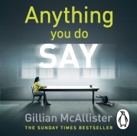 Gillian McAllister - Anything You Do Say