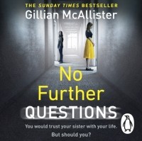Джиллиан Макаллистер - No Further Questions