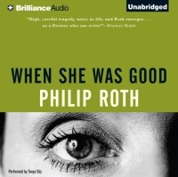 Филип Рот - When She Was Good