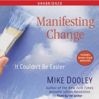 Майк Дули - Manifesting Change