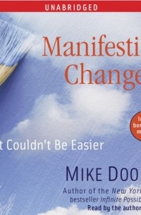 Майк Дули - Manifesting Change